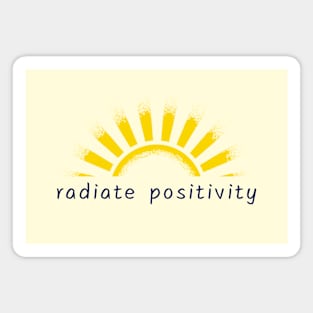 Radiate positivity Magnet